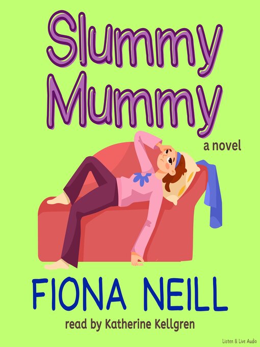 Title details for Slummy Mummy by Fiona Neill - Available